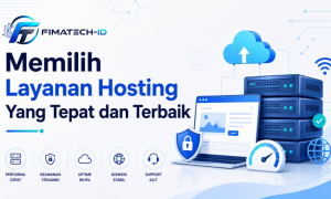 Memilih Layanan Hosting Yang Tepat dan Terbaik