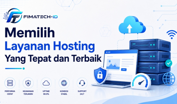 Memilih Layanan Hosting Yang Tepat dan Terbaik