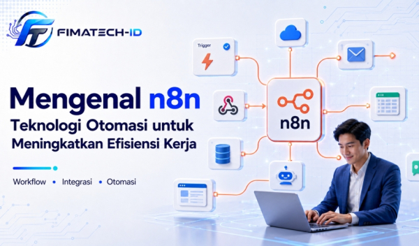 Mengenal n8n Teknologi Otomasi untuk Meningkatkan Efisiensi Kerja