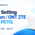 Cara Setting Modem / ONT ZTE Versi F670L